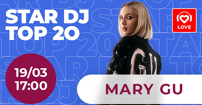STAR DJ в эфире Love Radio: Mary Gu - Новости радио OnAir.ru